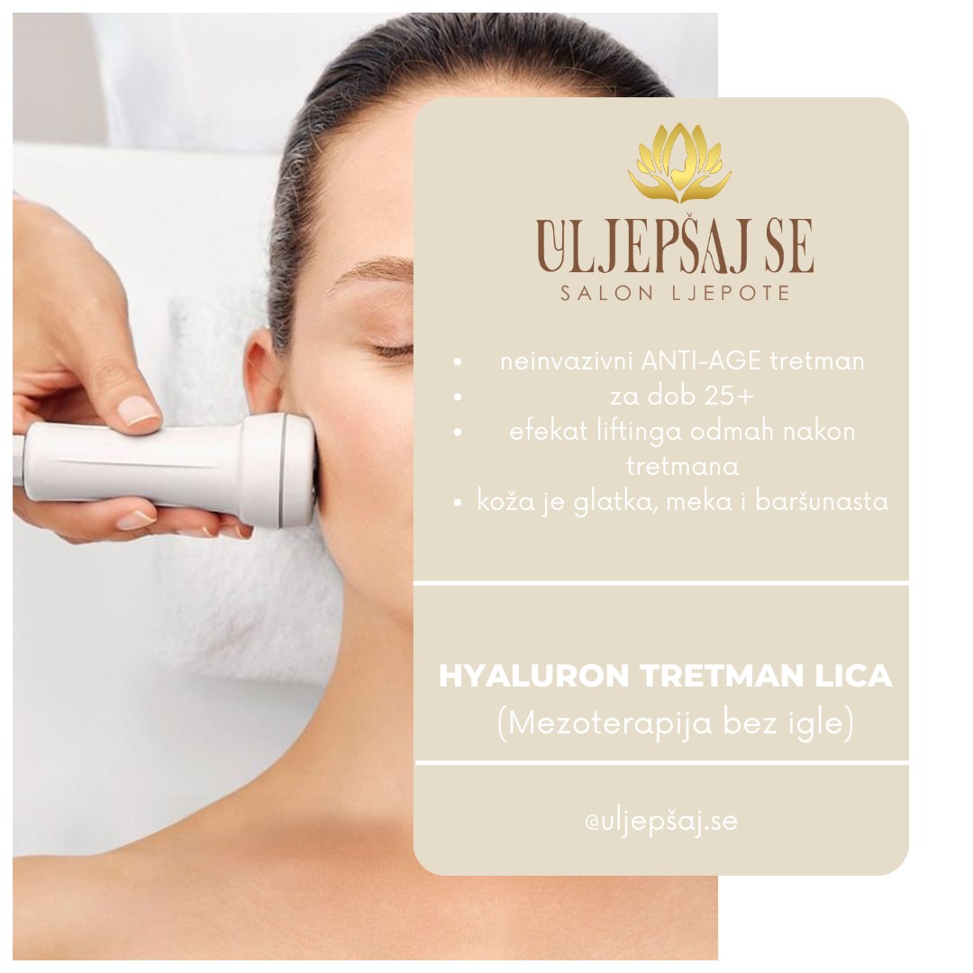 Uljepšaj se #sarajevo Tretmani protiv bora Hyaluron tretman lica