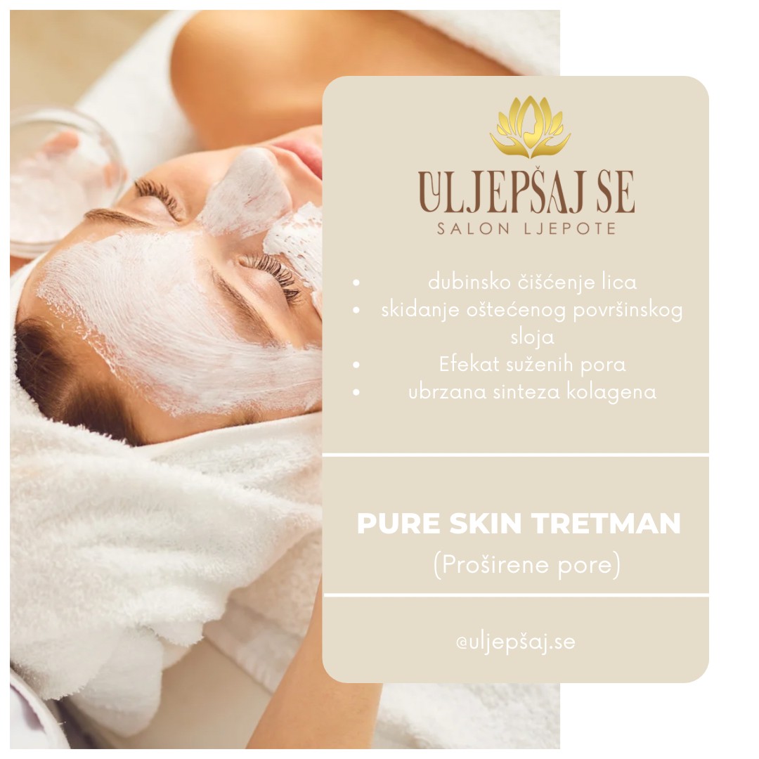 Uljepšaj se #sarajevo Tretman lica Pure skin tretman lica